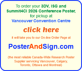 To order your 3DV, ISG and  Summit4CI 2026 Conference Poster,  for pickup at  Vancouver Convention Centre  click here  it will take you to our On-line Order Page at   PosterAndSign.com    (the most reliable Canada-Wide Research Poster  Supplier servicing Vancouver, Calgary,  Toronto, Ottawa and Montreal)